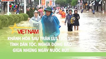 Khánh Hòa sau trận lụt lịch sử: Tình dân tộc, nghĩa đồng bào giữa những ngày nước rút | VTV Times