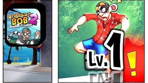 Robbery BOB2  Double trouble Gameplay - Lv 1. (Android IOS)