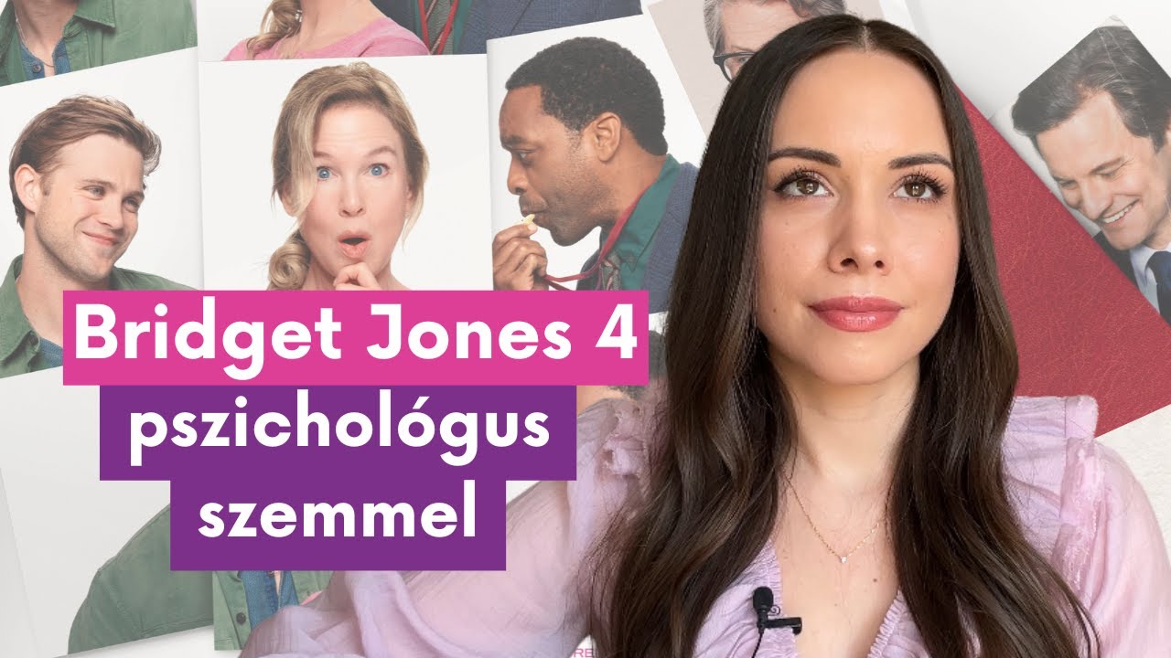 Bridget Jones 4: Elengedni az elengedhetetlent? Pszichológiai filmelemzés