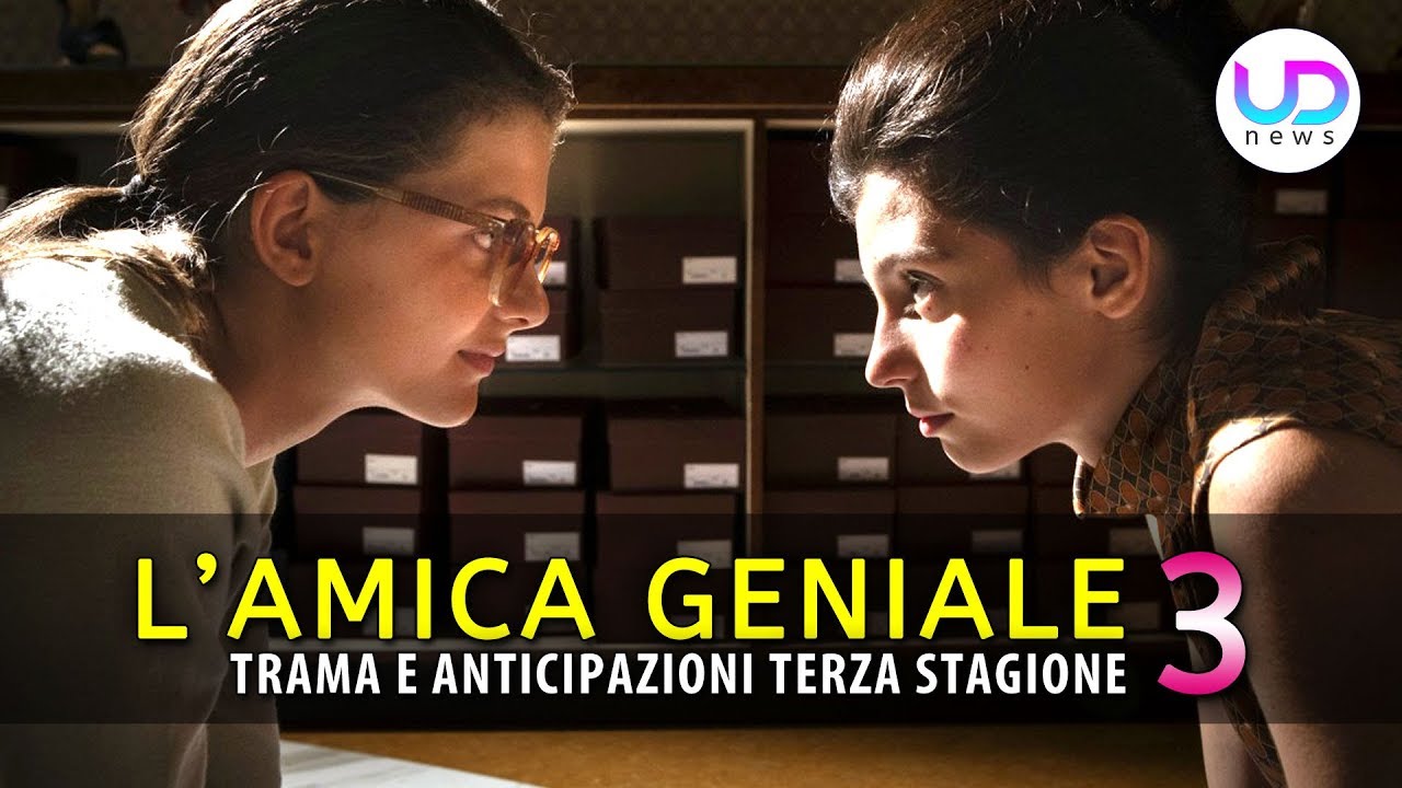 L'Amica Geniale 3: Trama ed Anticipazioni della Nuova Stagione! - YouTube