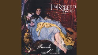 Video thumbnail of "Jim Roberti Band - If you Don't"