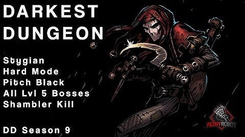 Darkest Dungeon - Stygian, No Light Week 11