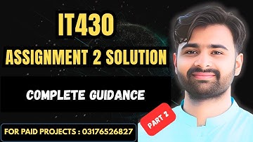 IT430 Assignment 2 Part 2 Solution Fall 2025 | IT430 Assignment 2 Solution 2025 -Digiskills Guidance