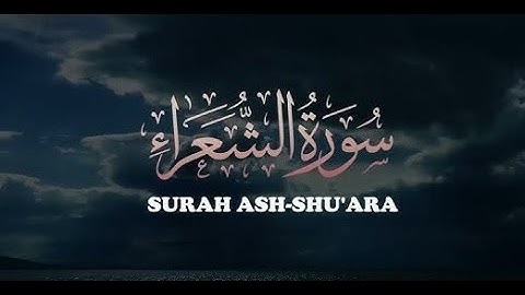 سورة الشعراء - الشيخ مشارى بن راشد العفاسى | Surah Ash-Shu'ara - Sheikh Mishary bin Rashid Al-Afasy