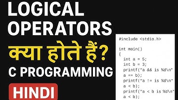 Logical Operators in C | AND OR NOT | Full Explanation in Hindi