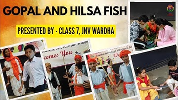 Gopal and Hilsa Fish | English Skit | JNV Wardha | class 7