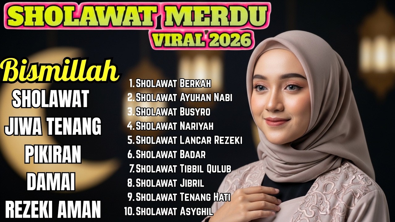 SHOLAWAT PENARIK REZEKI PALING DICARI | Viral 2026 Full Album