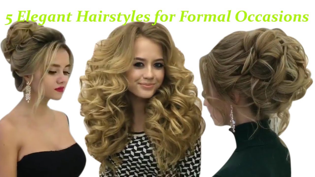 5 Elegant Hairstyles For Formal Occasions Youtube