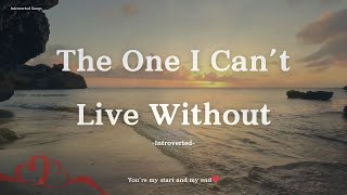 The One I Can’t Live Without - Introverted (Official Lyric Video)
