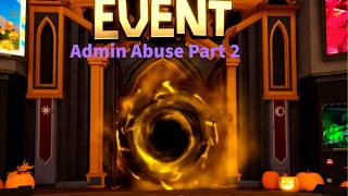 TDS Admin Abuse Part 2 Is Here!! I Roblox Tower Defense Simulator