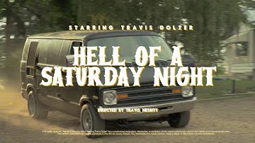 Travis Dolter: Hell of a Saturday Night (Official Music Video)