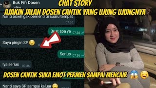 AJAKIN JALAN DOSEN CANTIK YANG UJUNG UJUNGNYA 😱 || CHAT STORY
