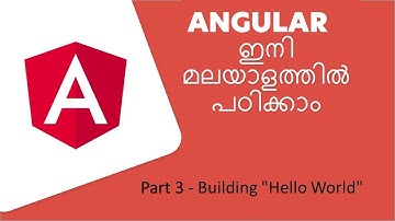 Angular Tutorials - Malayalam | Part -3 | Building "Hello World"