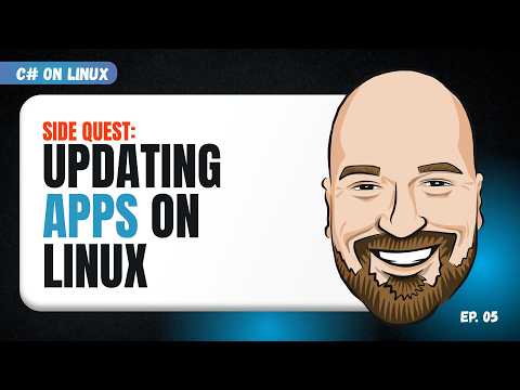 Updating Apps on Linux - C# on Linux Episode 5