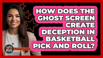 How Does The Ghost Screen Create Deception In Basketball Pick And Roll? - The Basketball Xpert