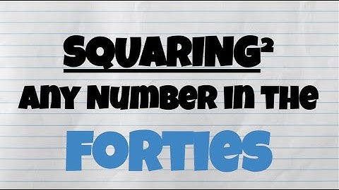 UIL Number Sense Tricks | How to square ANY NUMBER in the FOURTIES