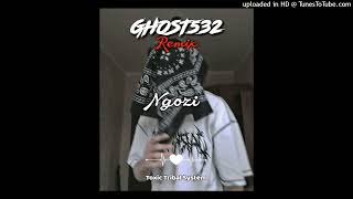 Ngozi - (GHOST532 REMIX) 2023 (TTS) (1)