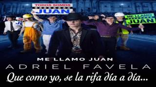 "Me Llamo Juan"  Adriel Favela  (Letra)