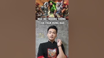 Ngũ Hổ Tướng Của Trần Hưng Đạo | Vũ Ngọc Thiên Official #shorts