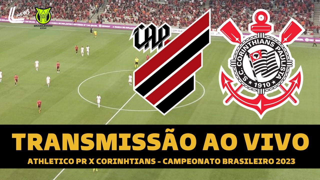 Corinthians x Athletico: onde assistir ao vivo ao jogo do Brasileirão