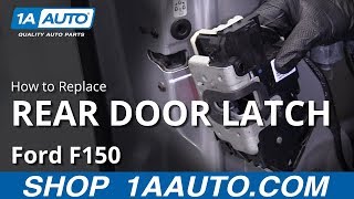 How to Replace Rear Door Latch 09-14 Ford F150