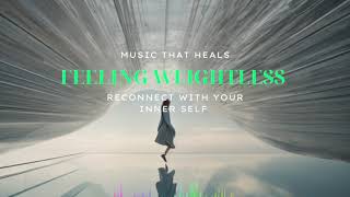 FEELING WEIGHTLESS