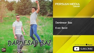 Evan Band - Dardesar Saz ( ایوان بند - دردسر ساز )