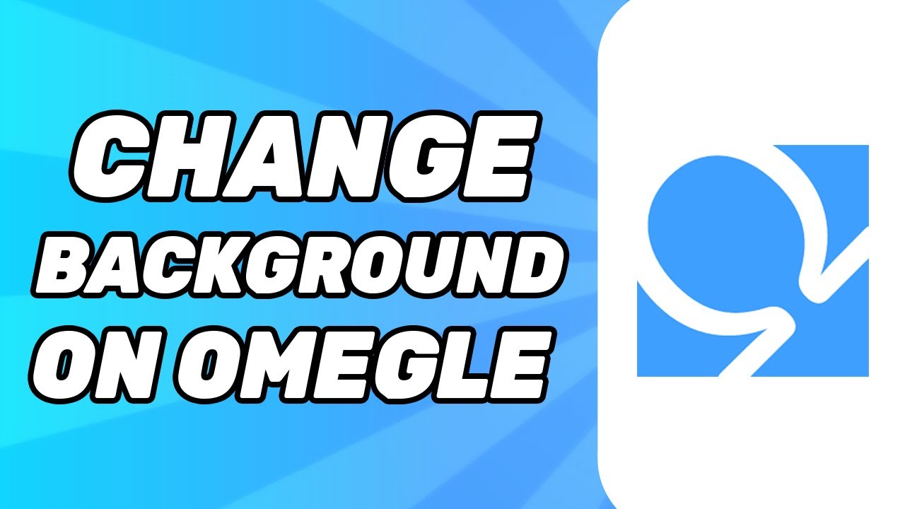 How To Change Background On Omegle 2025 YouTube Maxresdefault