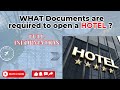 What documents are required to open a hotel ?