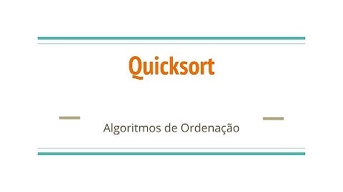 Algoritmos de Ordenação - Quicksort