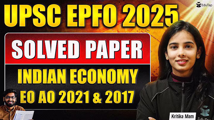 UPSC EPFO Previous Year Paper | Indian Economy PYQ | UPSC EPFO Solved Question Paper | EduTap UPSC