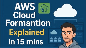 AWS Cloud Formation Explained and Tutorial in 15 mins | Web Development | DevOps | Cloud-Native