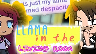 Llama in my living room 《gacha life》 GLMV