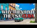 Why They Hate The USA: CUBA