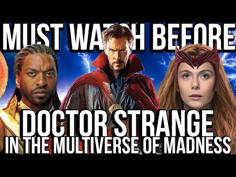 Must Watch Before MULTIVERSE OF MADNESS | Recap of Every Doctor Strange & Wanda MCU Movie Explained