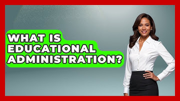What Is Educational Administration? - Aspiring Teacher Guide