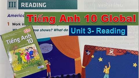 Tiếng Anh lớp 10 Mới - Unit 3 Reading - Music - Sách Global