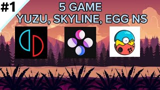 5 GAME Untuk Yuzu Emulator, Skyline Emulator, EGG NS | On Android | Download | Part 1