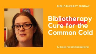 The Best Novels to Read When You've Got the Common Cold | Bibliotherapy Sunday