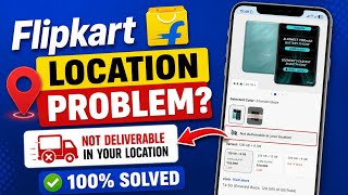 Datos Flipkart not deliverable in your location problem solve 2026 | Flipkart Not Deliverable Problem Guía