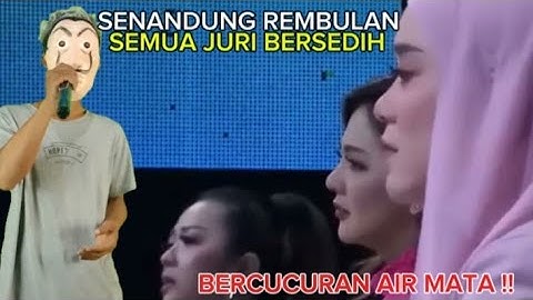 Viral Terbaru Membuat Juri Menangis Nyanyikan Lagu Senandung Rembulan