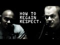 How To Regain Respect After You've Lost It - Jocko Willink