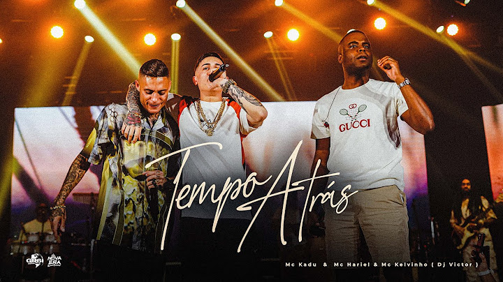 "TEMPO ATRÁS" -  MC Kadu, MC Hariel, MC Kelvinho (Acústico 2.0)  DJ Victor e DJ Theu