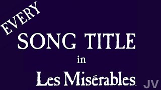 Every Song Title in Les Miserables