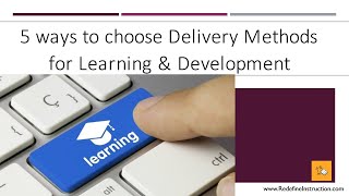 5 Ways to Choose Delivery Methods for Course Creators