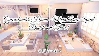 Queenslander Home- Main area Speed Build and Tour!