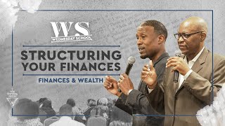 Finances & Wealth: Structuring Your Finances  Pastor Venshard Dobbins and Frank M. Dyer II