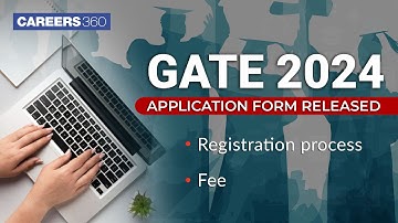 GATE 2024 Application Form Released | Registration process | Fee