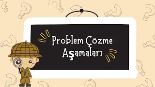 Problem Çözme Aşamaları