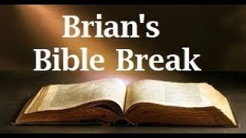 Brian's Bible Break July 27, 2021~ Psalm 61:1 - 4 NLT
